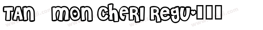 TAN   MON CHERI Regu字体转换